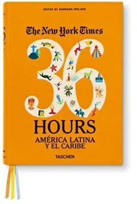 36 HOURS NYT AMERICA LATINA Y EL CARIBE1