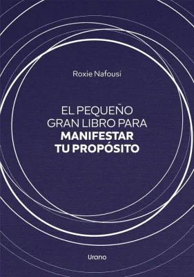 EL PEQUEÑO GRAN LIBRO PARA MANIFESTAR TU PROPOSITO1