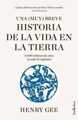 UNA (MUY) BREVE HISTORIA DE LA VIDA EN LA TIERRA1