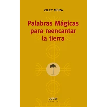 PALABRAS MAGICAS PARA REENCANTAR LA TIERRA1