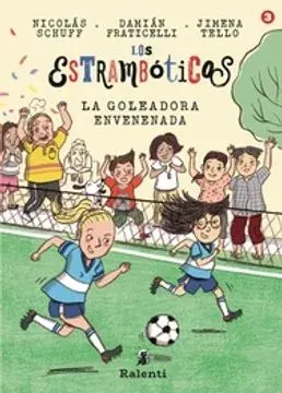 LOS ESTRAMBOTICOS 3 LA GOLEADORA ENVENENADA1