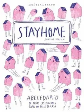 STAYHOME ABECEDARIO DE TODAS LAS RAZONES PARA NO SALIR DE CASA1