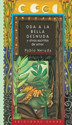 ODA A LA BELLA DESNUDA Y OTROS ESCRITOS DE AMOR1