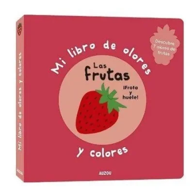 LAS FRUTAS MI LIBRO DE OLORES Y COLORES1