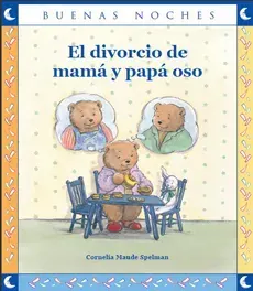 EL DIVORCIO DE MAMA Y PAPA OSO1