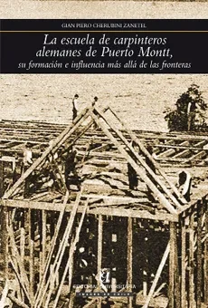 LA ESCUELA DE CARPINTEROS ALEMANES DE PUERTO MONTT1