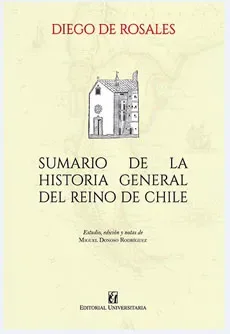 SUMARIO DE LA HISTORIA GENERAL DEL REINO DE CHILE1