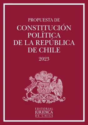 PROPUESTA CONSTITUCION POLITICA DE LA REPUBLICA DE CHILE 20231