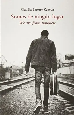 SOMOS DE NINGUN LUGAR- WE ARE FROM NOWHERE1