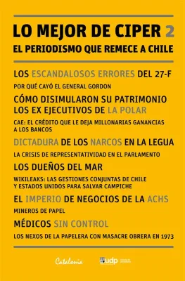 LO MEJOR DE CIPER 2 EL PERIODISMO QUE REMECE A CHI1