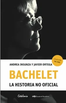 BACHELET LA HISTORIA NO OFICIAL1