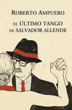 EL ULTIMO TANGO DE SALVADOR ALLENDE1