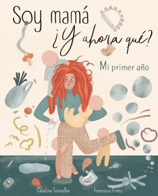 SOY MAMÁ ¿Y AHORA QUÉ?1