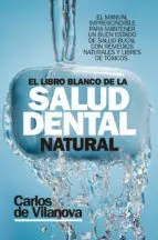 EL LIBRO BLANCO DE LA SALUD DENTAL NATURAL1