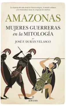 AMAZONAS MUJERES GUERRERAS EN LA MITOLOGIA1