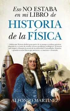 ESO NO ESTABA EN MI LIBRO DE HISTORIA DE LA FISICA1