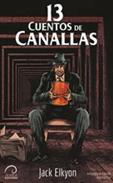 13 CUENTOS DE CANALLAS1