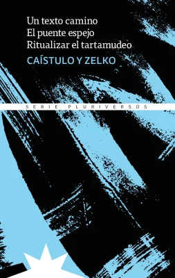 UN TEXTO CAMINO, EL PUENTE ESPEJO, RITUALIZAR EL TARTAMUDEO1
