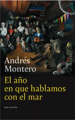 EL AÑO EN QUE HABLAMOS CON EL MAR1
