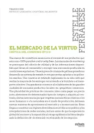 EL MERCADO DE LA VIRTUD / CRITICA DEL CONSUMO ETICO1