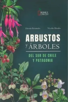 ARBUSTOS Y ARBOLES DEL SUR DE CHILE Y PATAGONIA1