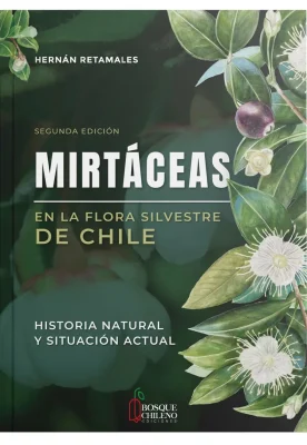 MIRTACEAS EN LA FLORA SILVESTRE DE CHILE SEGUNDA EDICION1