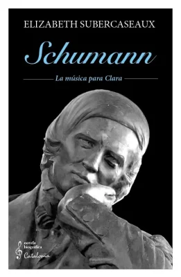 SCHUMANN. LA MUSICA PARA CLARA1