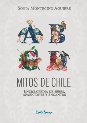 MITOS DE CHILE ENCICLOPEDIA DE SERES APARICIONES Y1