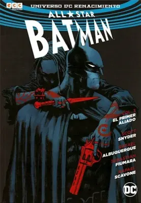 ALL-STAR BATMAN VOL 3 EL PRIMER ALIADO1
