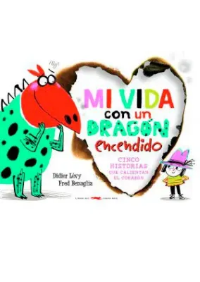 MI VIDA CON UN DRAGON ENCENDIDO1