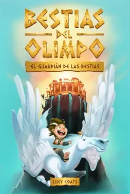 EL GUARDIAN DE LAS BESTIAS BESTIAS DEL OLIMPO 11