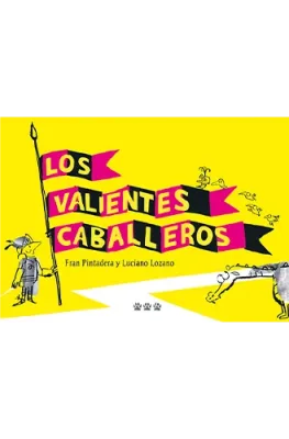LOS VALIENTES CABALLEROS1