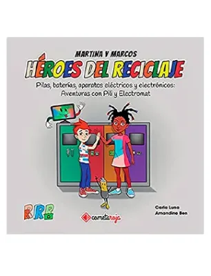 HEROES DEL RECICLAJE PILAS BATERIAS APARATOS ELECTRICOS Y ELECTRONICOS1