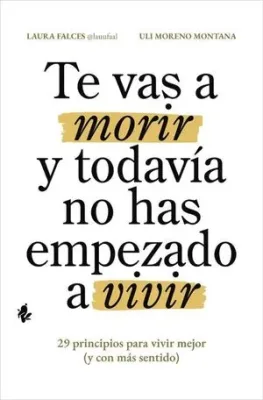 TE VAS A MORIR Y TODAVIA NO HAS EMPEZADO A VIVIR1