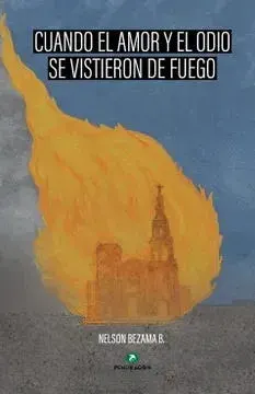 CUANDO EL AMOR Y EL ODIO SE VISTIERON DE FUEGO1