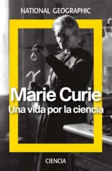 MARIE CURIE UNA VIDA POR LA CIENCIA1
