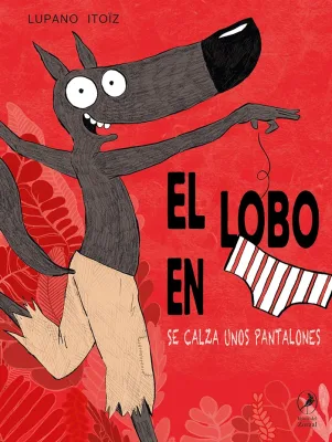 EL LOBO EN CALZONCILLOS SE CALZA UNOS PANTALONES1