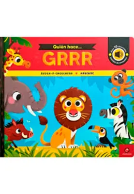 QUIEN HACE... GRRR (LIBRO DE SONIDOS)1