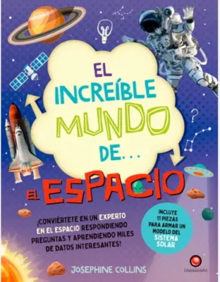 EL INCREIBLE MUNDO DE... EL ESPACIO (+ MODELO 3D)1