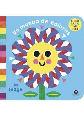 UN MUNDO DE COLORES - LIBRO PARA MI BEBE1