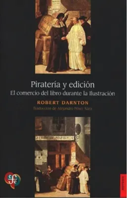 PIRATERÍA Y EDICIÓN. EL COMERCIO DEL LIBRO DURANTE LA ILUSTRACIÓN1