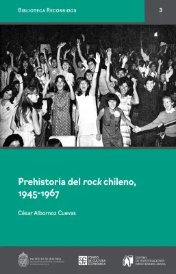 PREHISTORIA DEL ROCK CHILENO 1945-19671