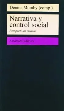 NARRATIVA Y CONTROL SOCIAL PERSPECTIVAS CRITICAS1