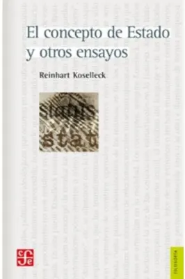 EL CONCEPTO DE ESTADO Y OTROS ENSAYOS1