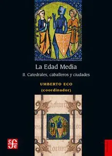 LA EDAD MEDIA II CATEDRALES CABALLEROS Y CIUDADES1