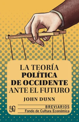LA TEORIA POLITICA DE OCCIDENTE ANTE EL FUTURO1