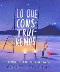 LO QUE CONSTRUIREMOS1