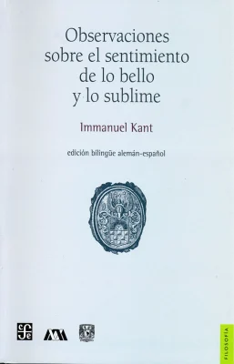 OBSERVACIONES SOBRE EL SENTIMIENTO DE LO BELLO Y LO SUBLIME1