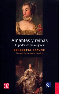 AMANTES Y REINAS. EL PODER DE LAS MUJERES1