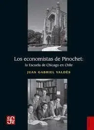 LOS ECONOMISTAS DE PINOCHET LA ESCUELA DE CHICAGO EN CHILE1